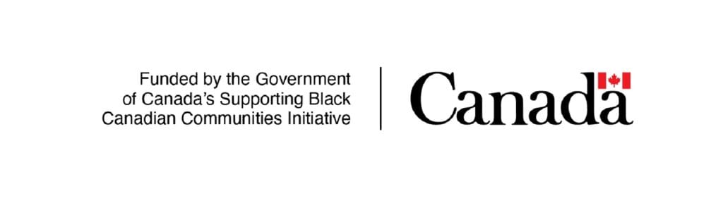 Funded by the Government of Canada's Supporting Black Canadian Communities Initiative
